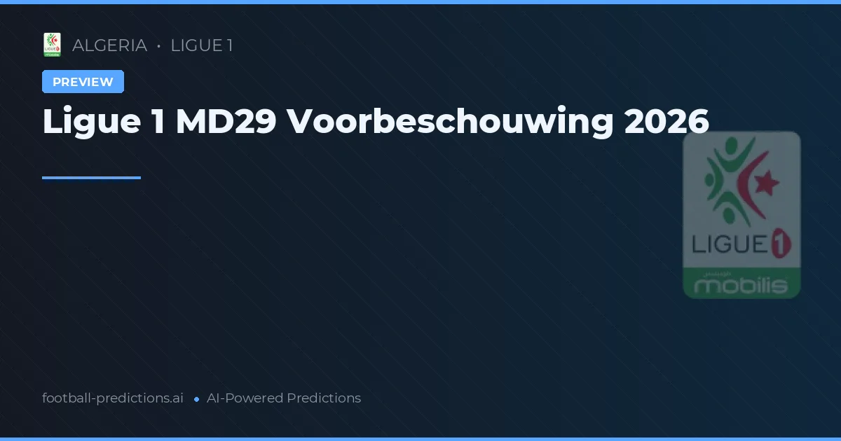 Ligue 1 MD29 Voorbeschouwing 2026