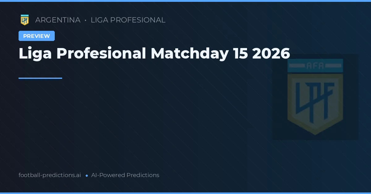 Liga Profesional Matchday 15 2026