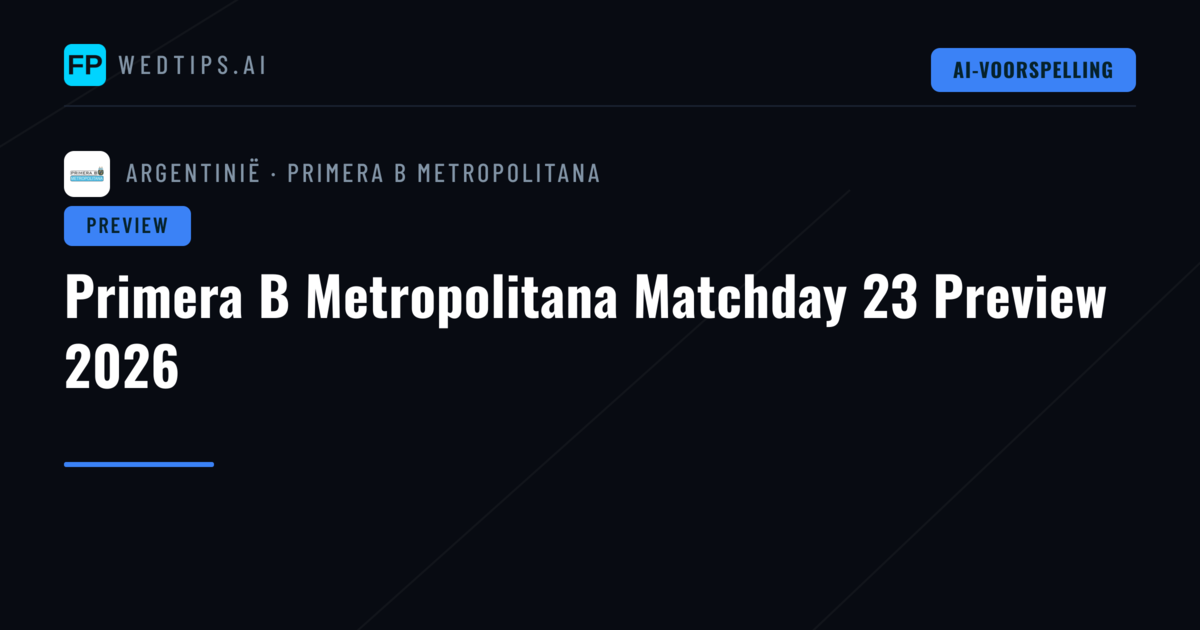Primera B Metropolitana Matchday 23 Preview 2026