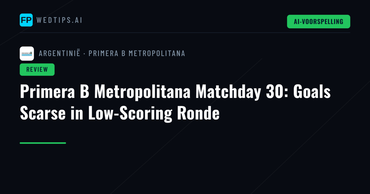 Primera B Metropolitana Matchday 30: Goals Scarse in Low-Scoring Ronde