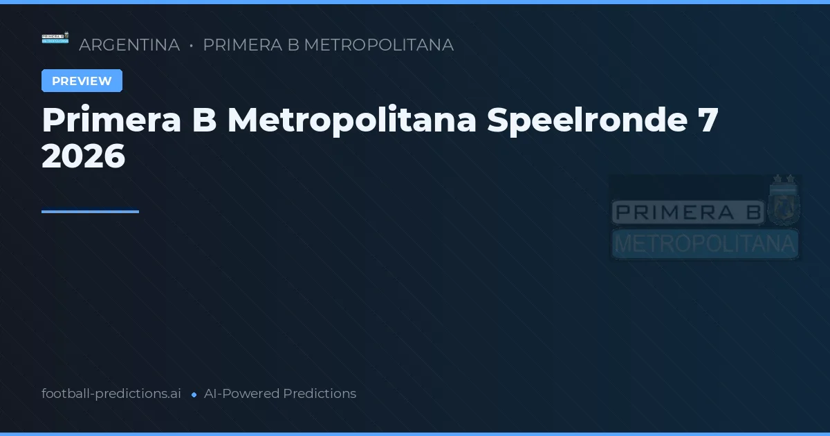Primera B Metropolitana Speelronde 7 2026
