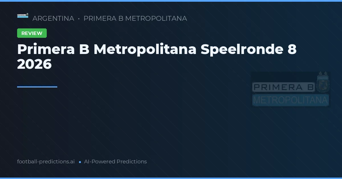 Primera B Metropolitana Speelronde 8 2026