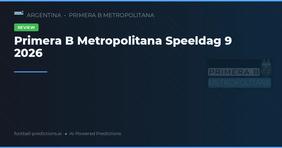 Primera B Metropolitana Speeldag 9 2026