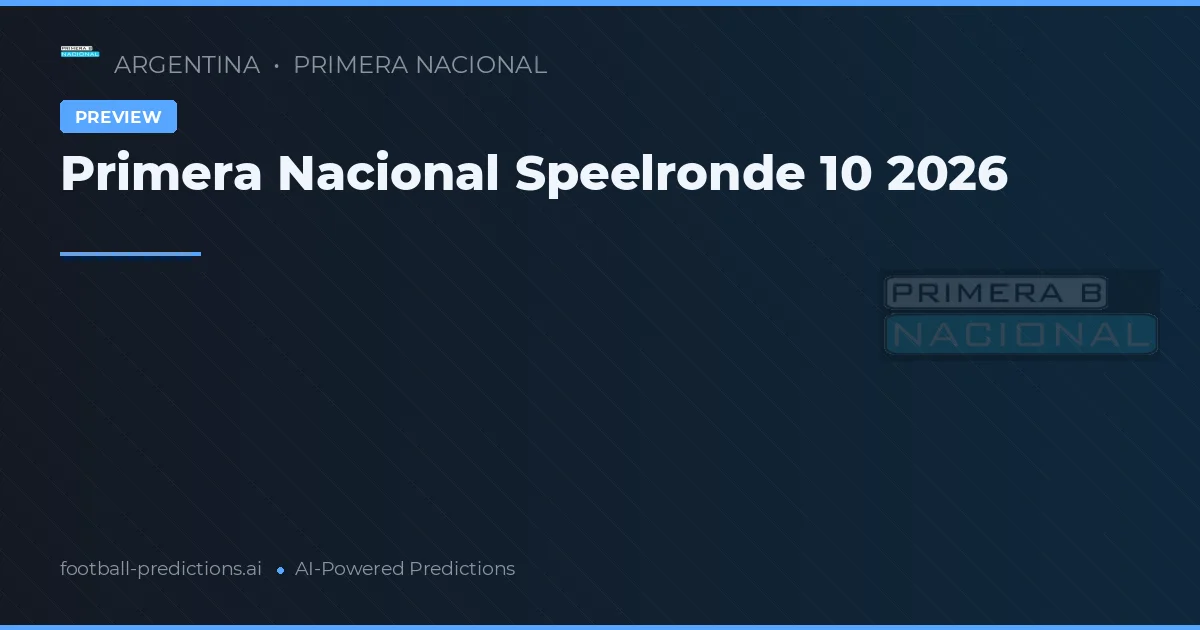 Primera Nacional Speelronde 10 2026