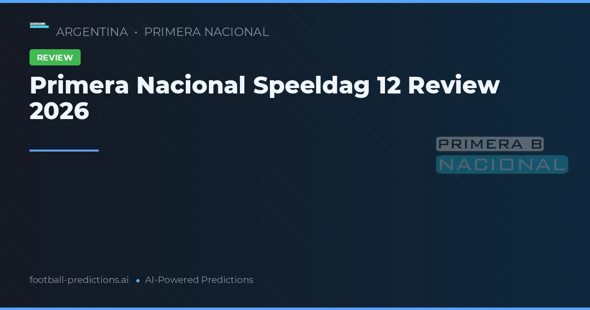 Primera Nacional Speeldag 12 Review 2026