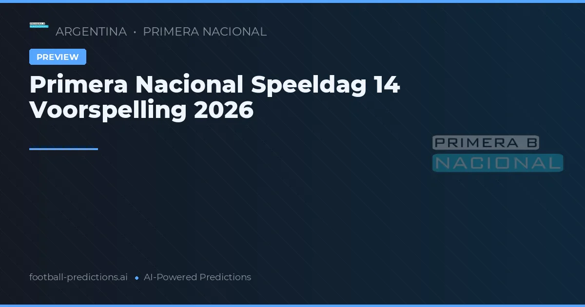 Primera Nacional Speeldag 14 Voorspelling 2026