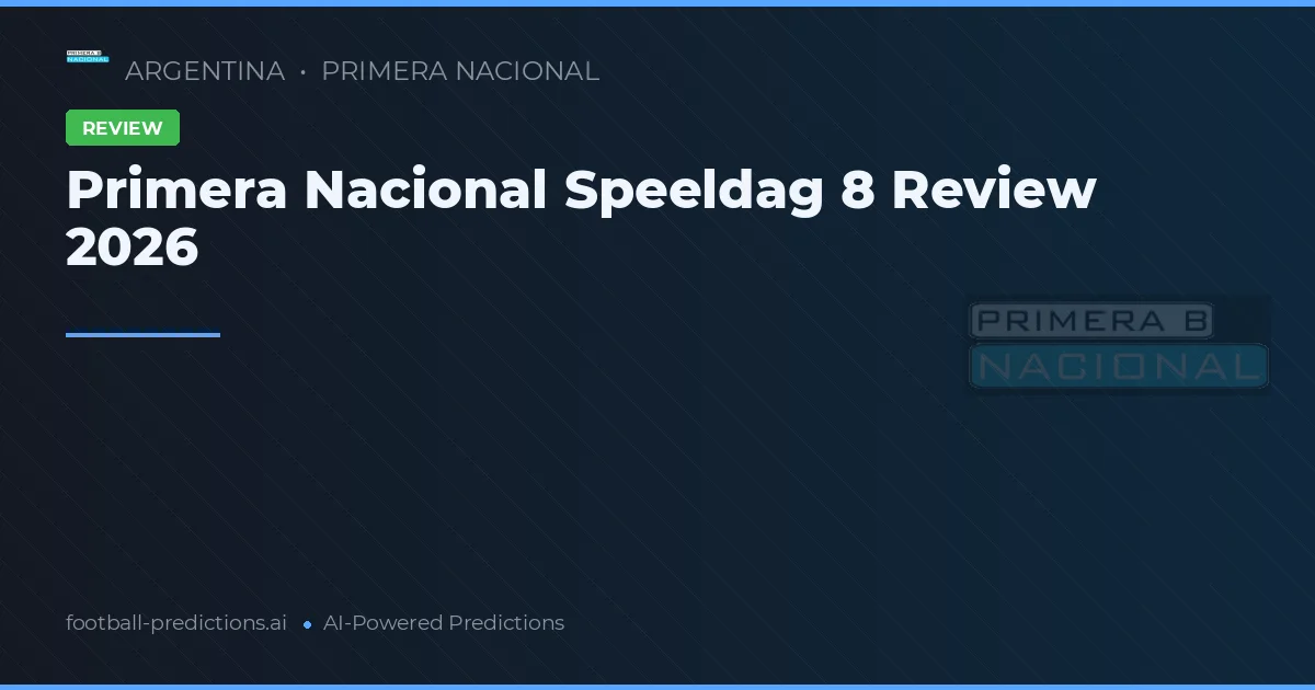 Primera Nacional Speeldag 8 Review 2026