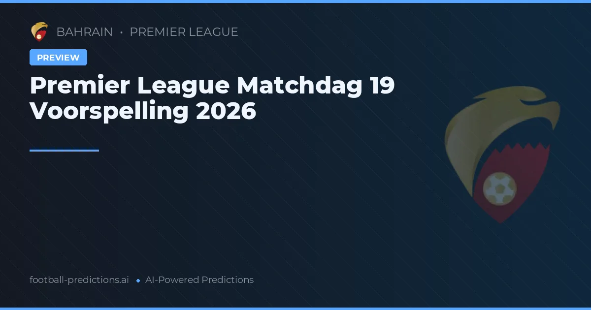 Premier League Matchdag 19 Voorspelling 2026
