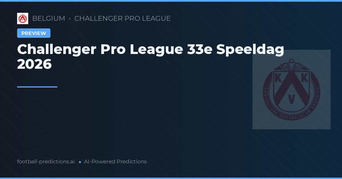 Challenger Pro League 33e Speeldag 2026