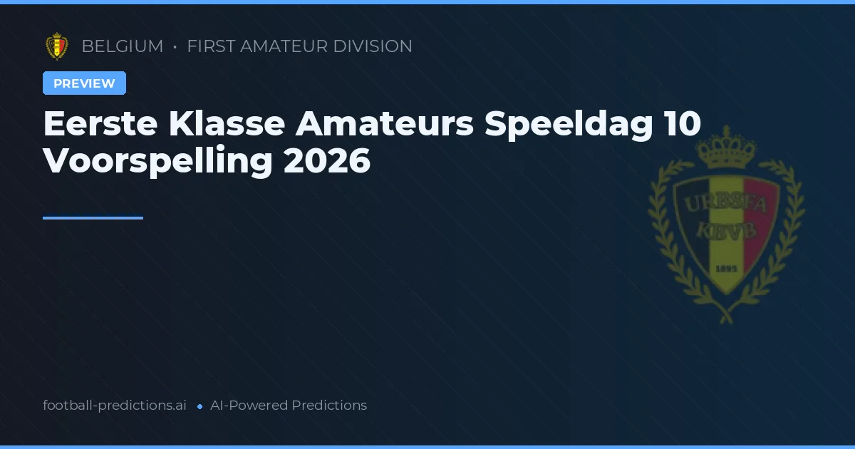 Eerste Klasse Amateurs Speeldag 10 Voorspelling 2026