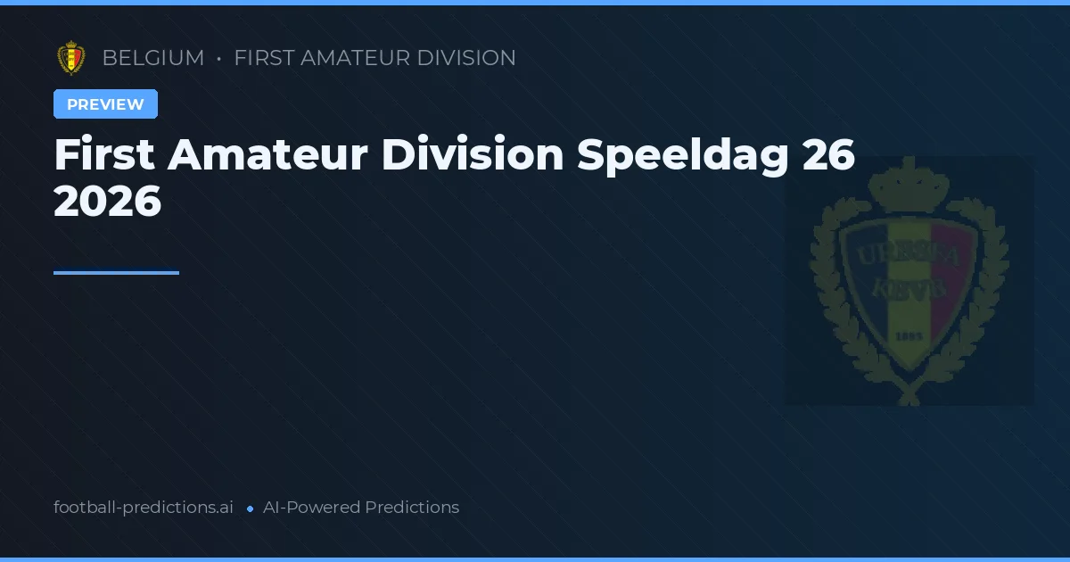 First Amateur Division Speeldag 26 2026