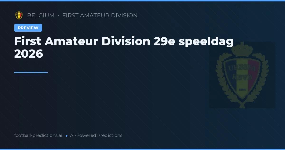 First Amateur Division 29e speeldag 2026
