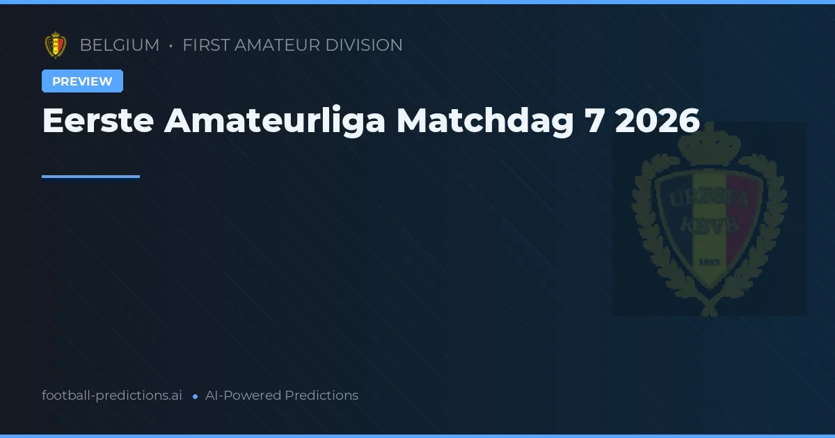 Eerste Amateurliga Matchdag 7 2026