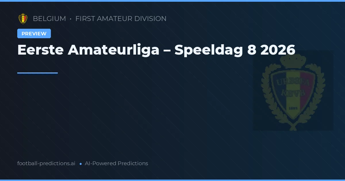 Eerste Amateurliga – Speeldag 8 2026