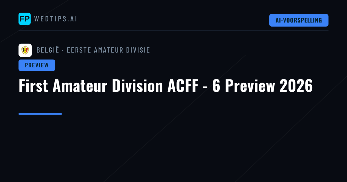 First Amateur Division ACFF - 6 Preview 2026