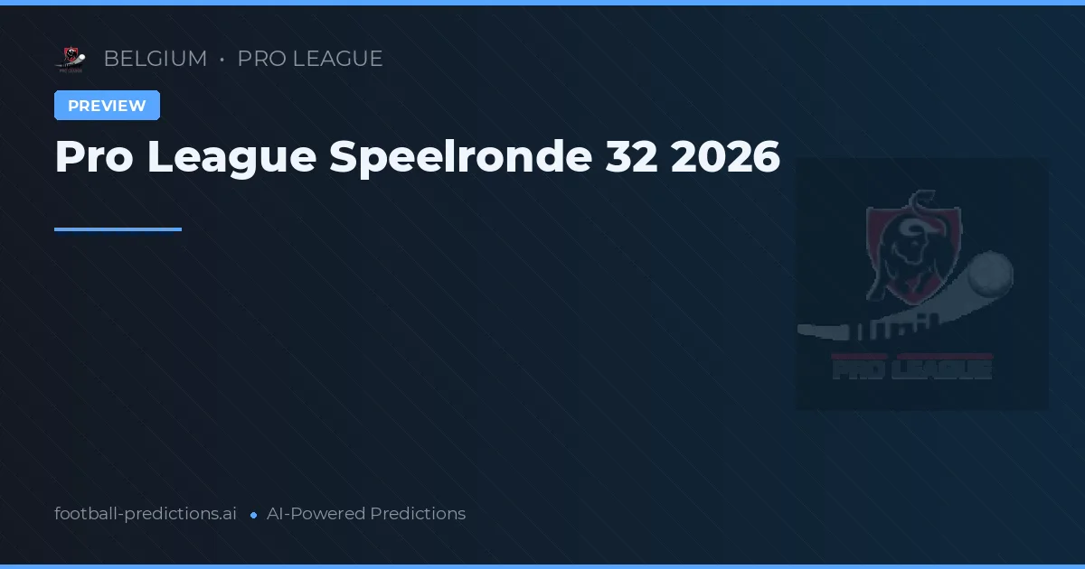 Pro League Speelronde 32 2026