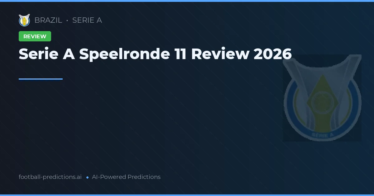 Serie A Speelronde 11 Review 2026
