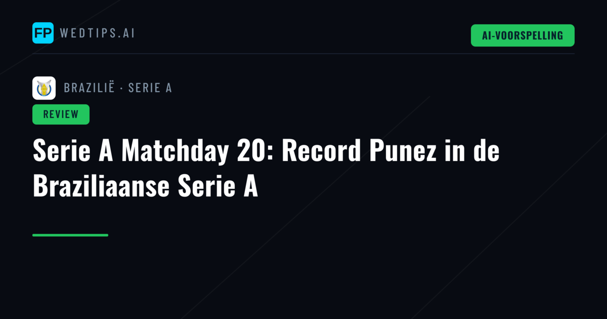 Serie A Matchday 20: Record Punez in de Braziliaanse Serie A