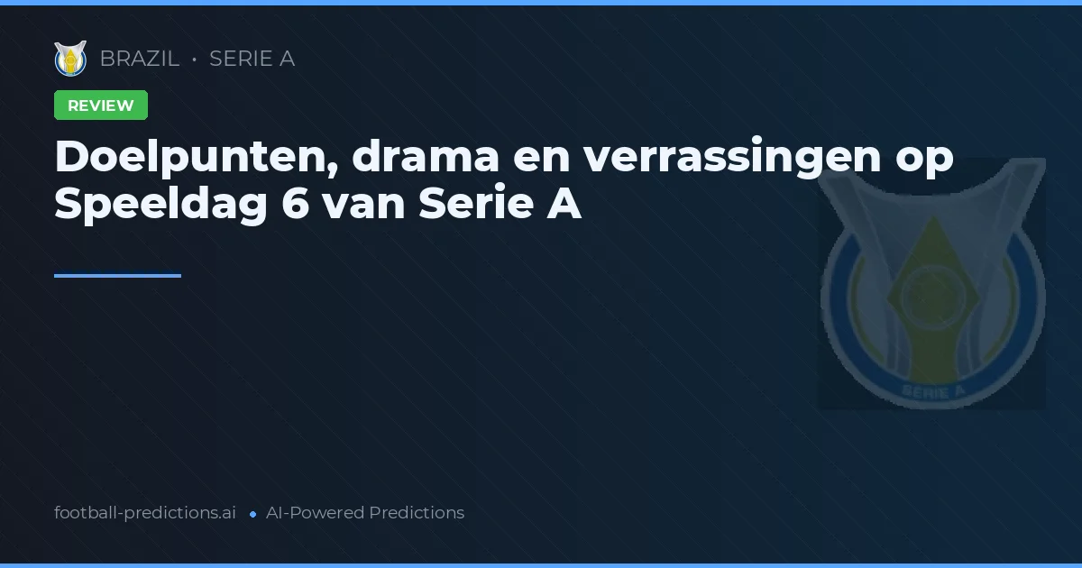 Doelpunten, drama en verrassingen op Speeldag 6 van Serie A