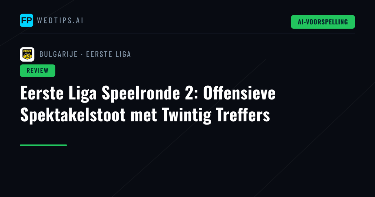 Eerste Liga Speelronde 2: Offensieve Spektakelstoot met Twintig Treffers