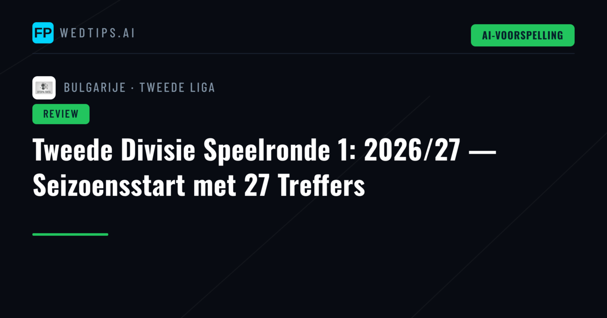 Tweede Divisie Speelronde 1: 2026/27 — Seizoensstart met 27 Treffers
