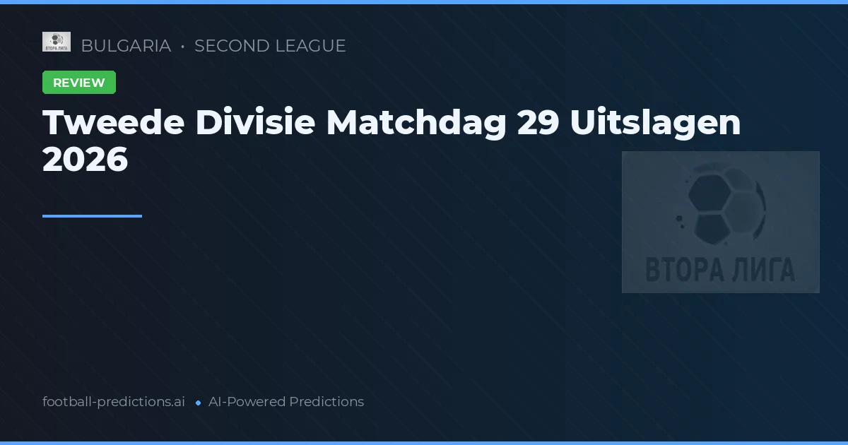 Tweede Divisie Matchdag 29 Uitslagen 2026