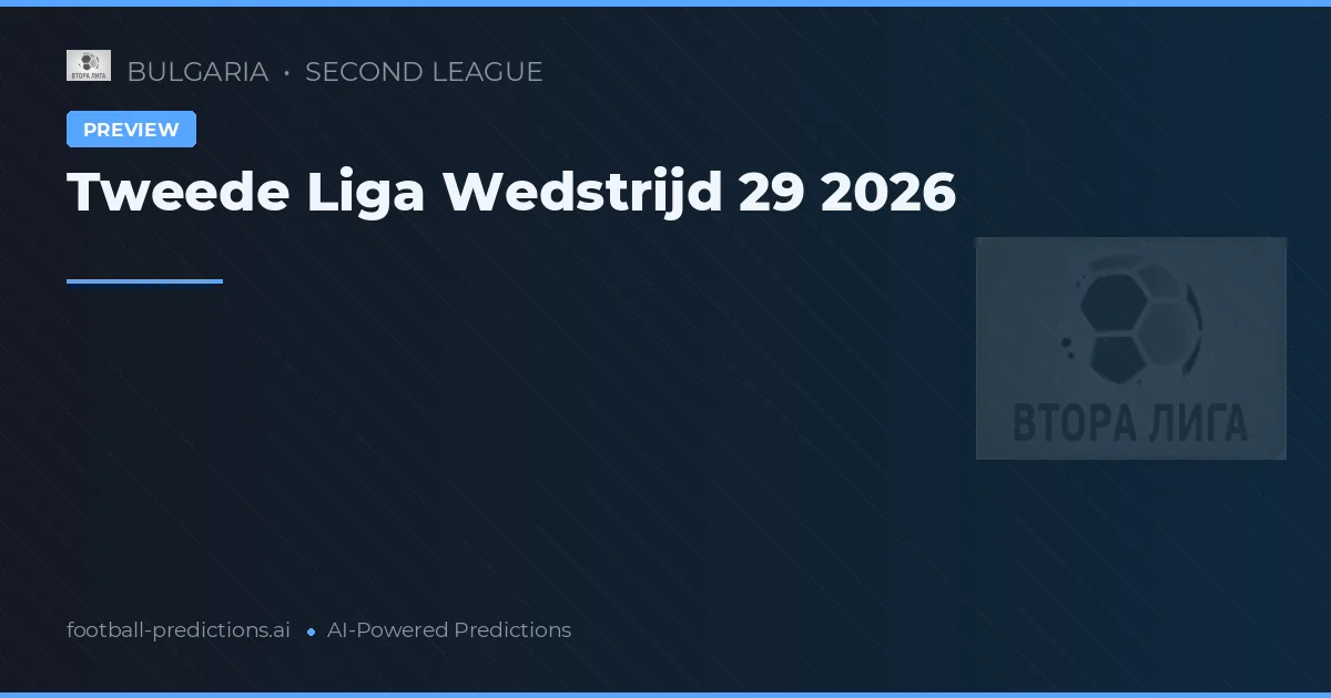 Tweede Liga Wedstrijd 29 2026
