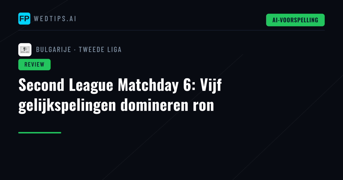 Second League Matchday 6: Vijf gelijkspelingen domineren ron