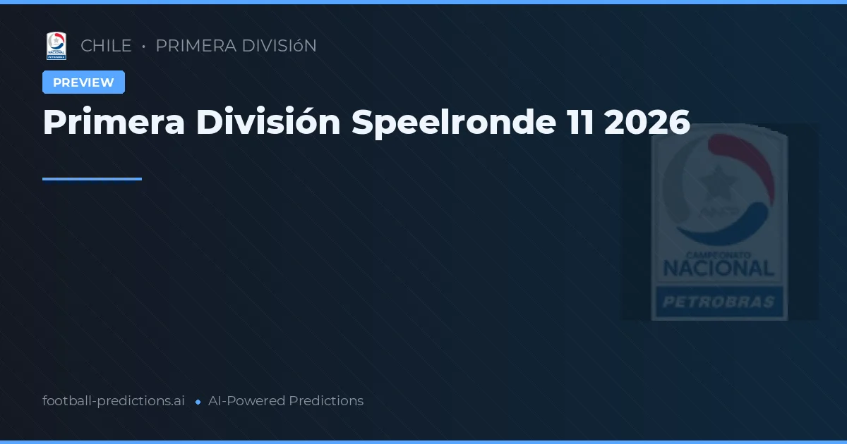 Primera División Speelronde 11 2026