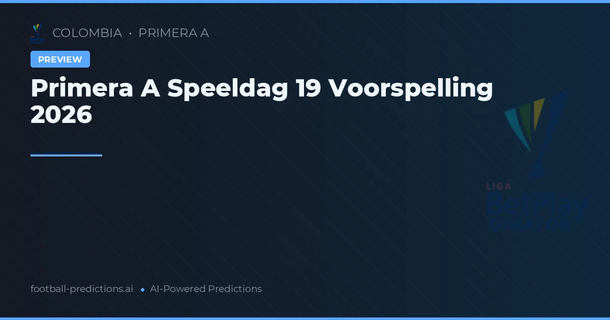 Primera A Speeldag 19 Voorspelling 2026