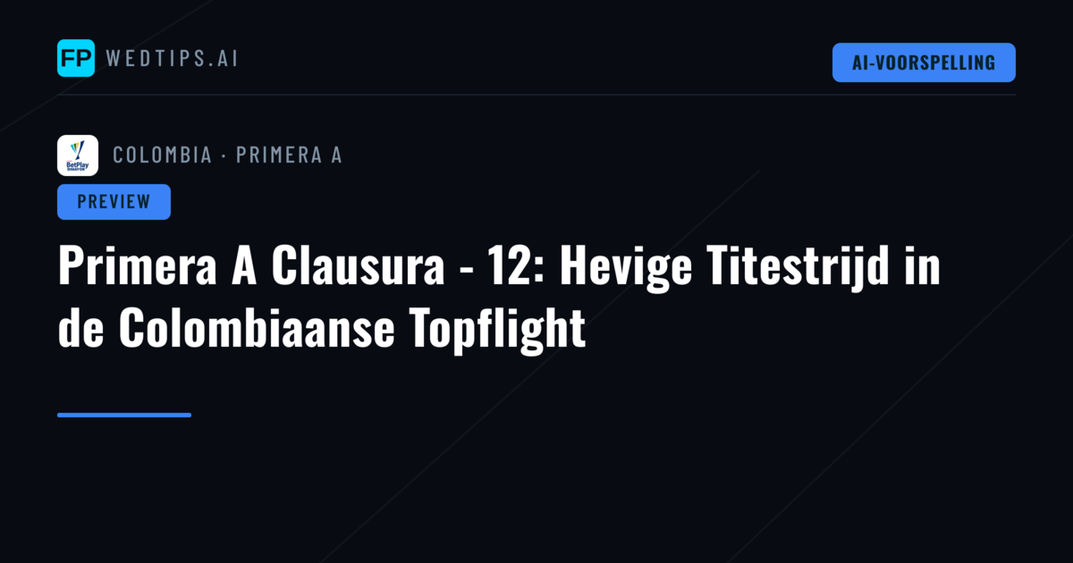 Primera A Clausura - 12: Hevige Titestrijd in de Colombiaanse Topflight