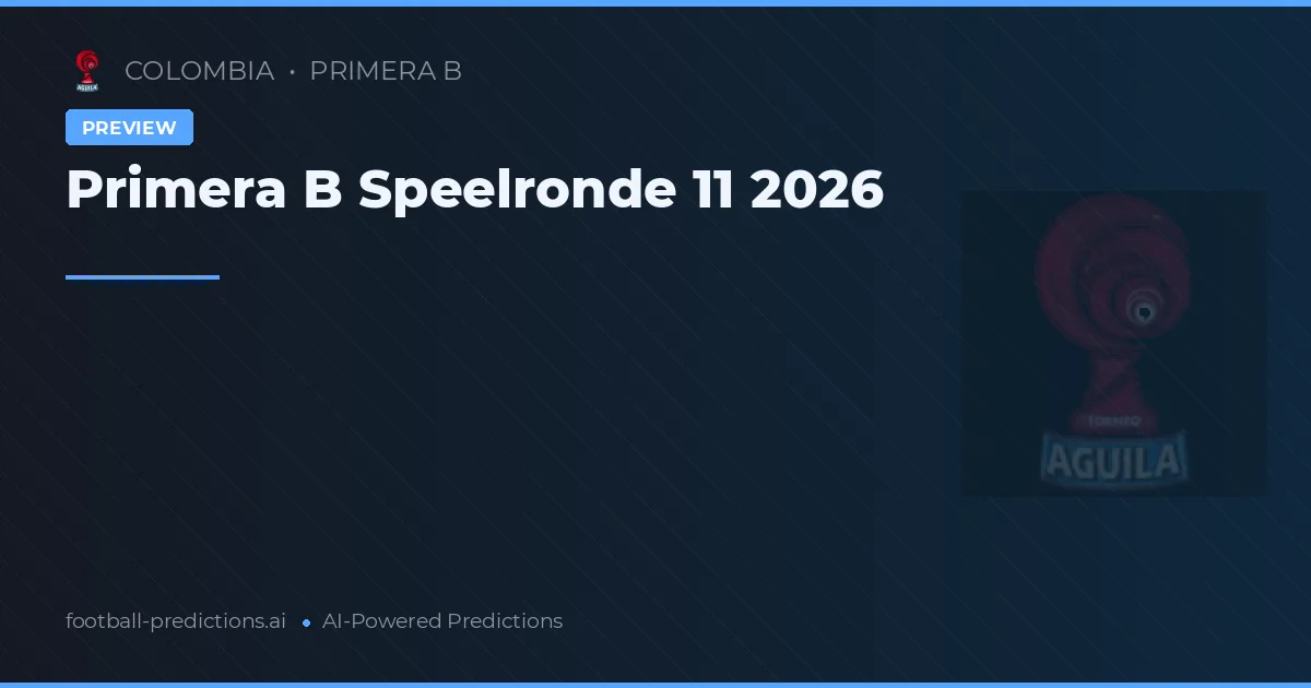 Primera B Speelronde 11 2026