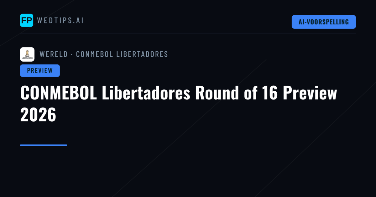 CONMEBOL Libertadores Round of 16 Preview 2026