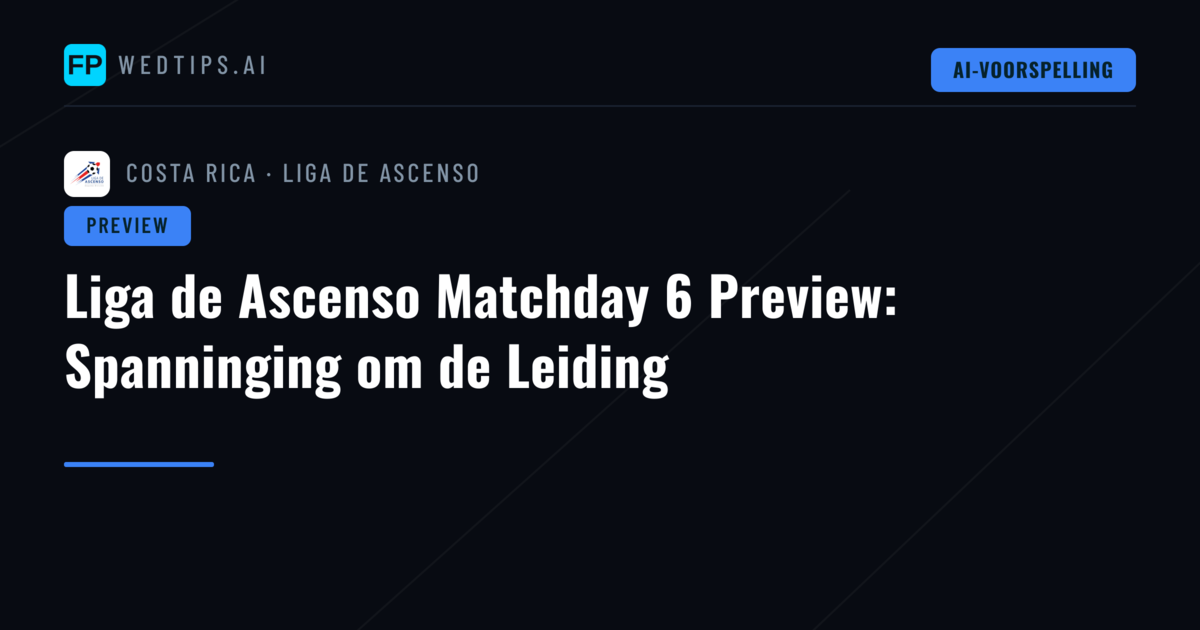 Liga de Ascenso Matchday 6 Preview: Spanninging om de Leiding