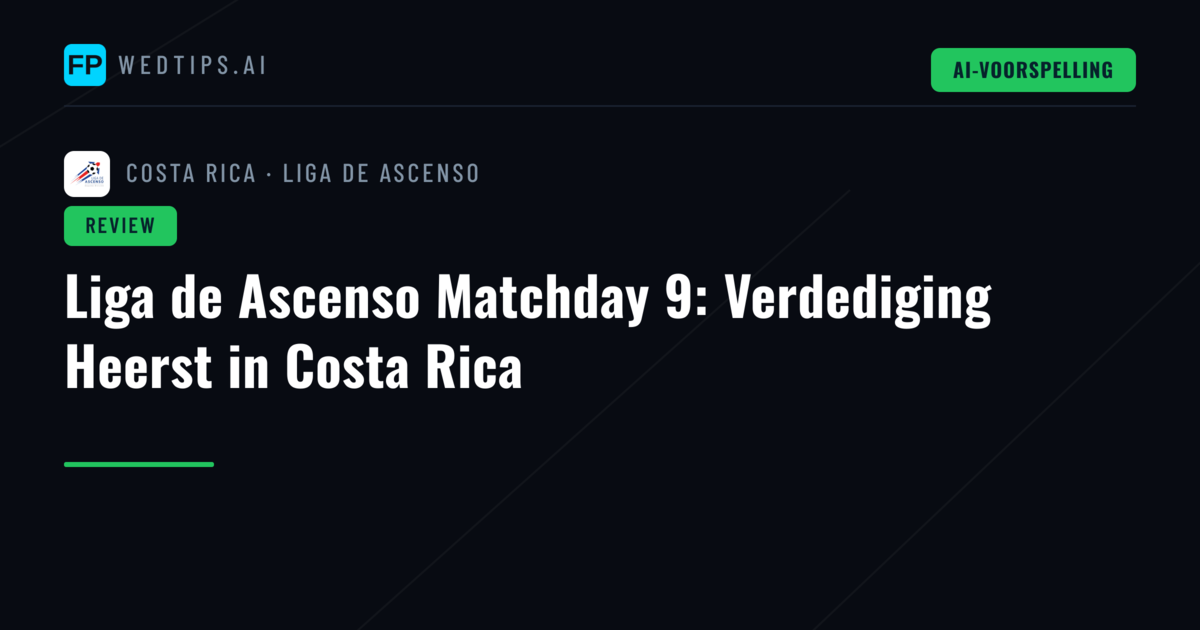 Liga de Ascenso Matchday 9: Verdediging Heerst in Costa Rica