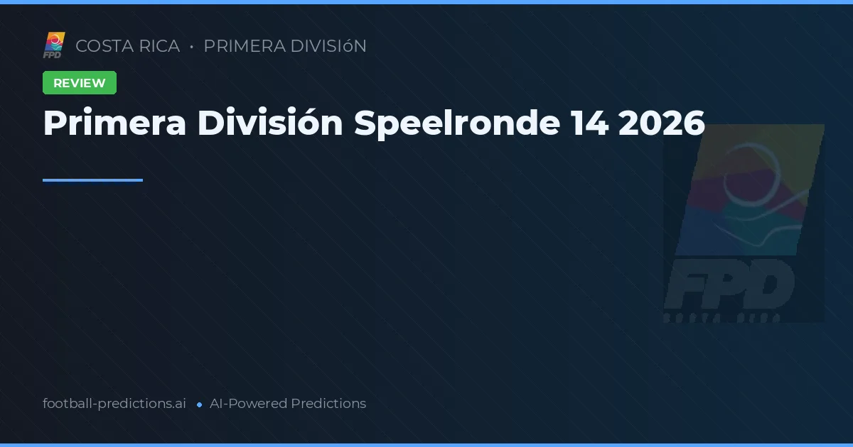 Primera División Speelronde 14 2026