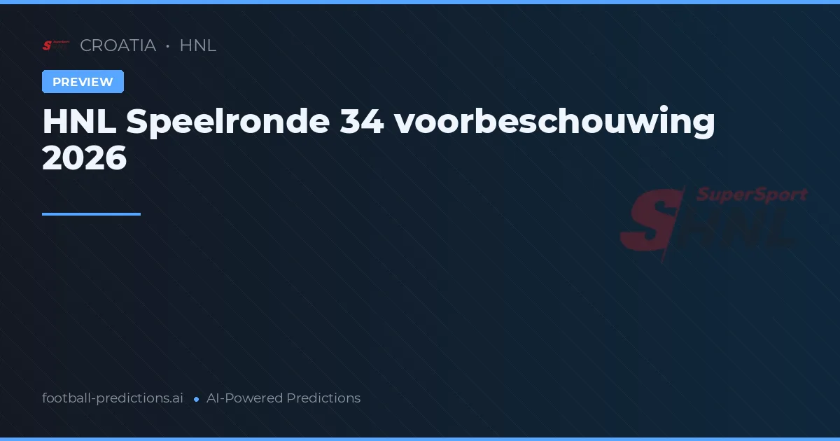 HNL Speelronde 34 voorbeschouwing 2026
