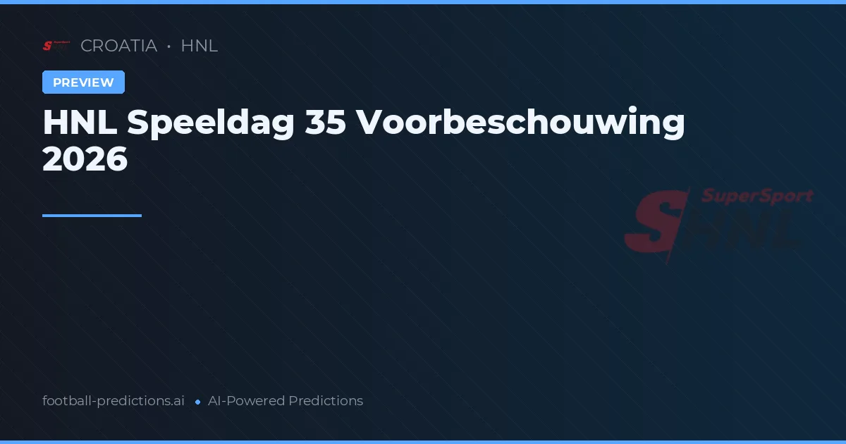 HNL Speeldag 35 Voorbeschouwing 2026