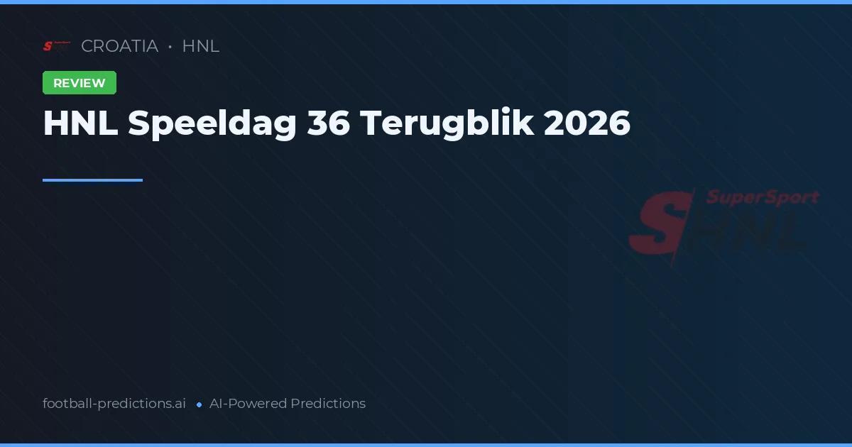 HNL Speeldag 36 Terugblik 2026