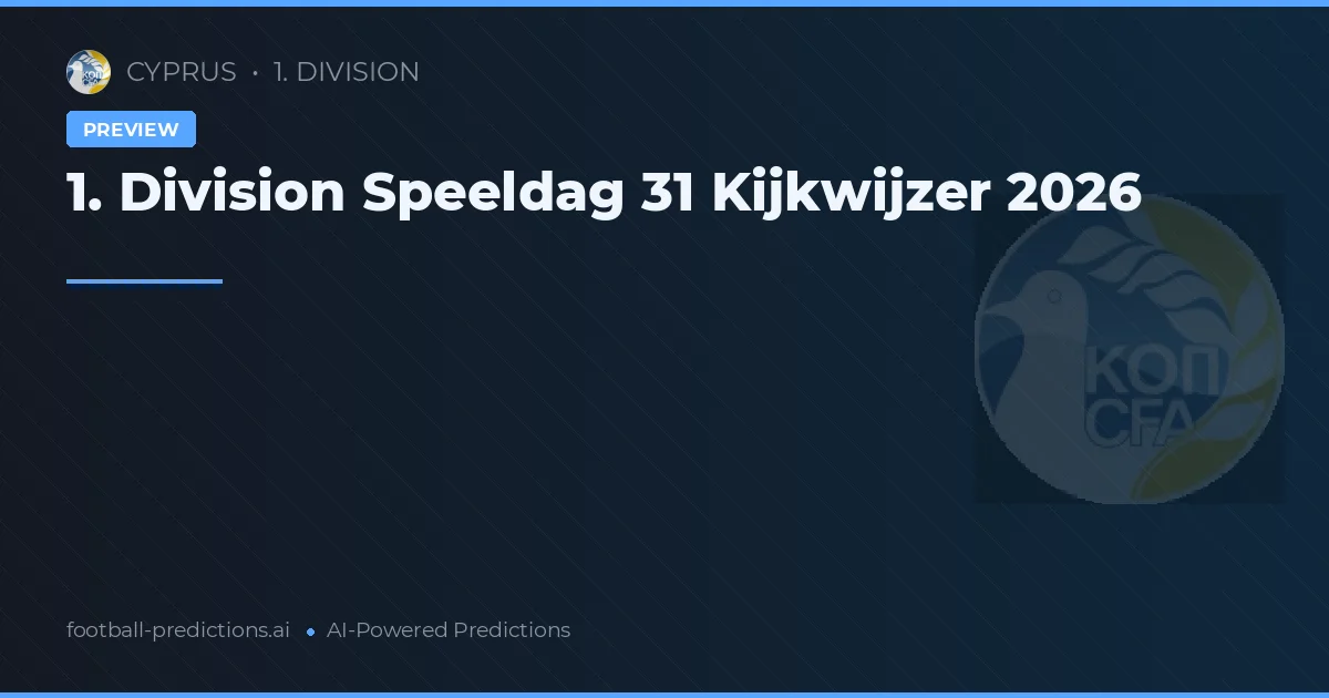 1. Division Speeldag 31 Kijkwijzer 2026