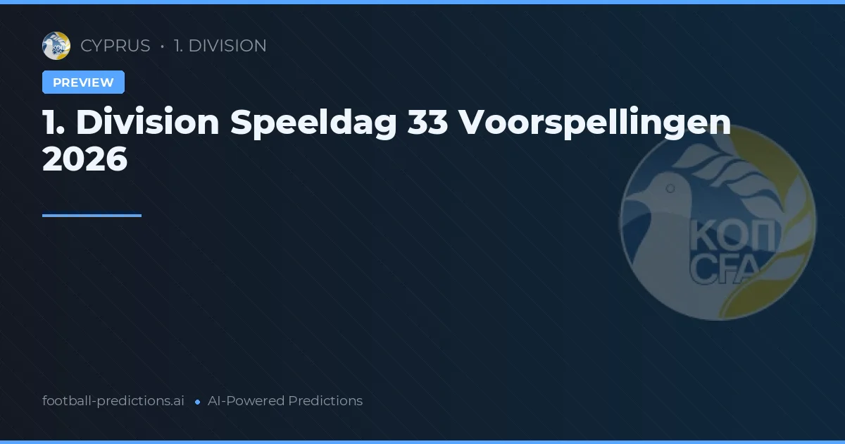 1. Division Speeldag 33 Voorspellingen 2026