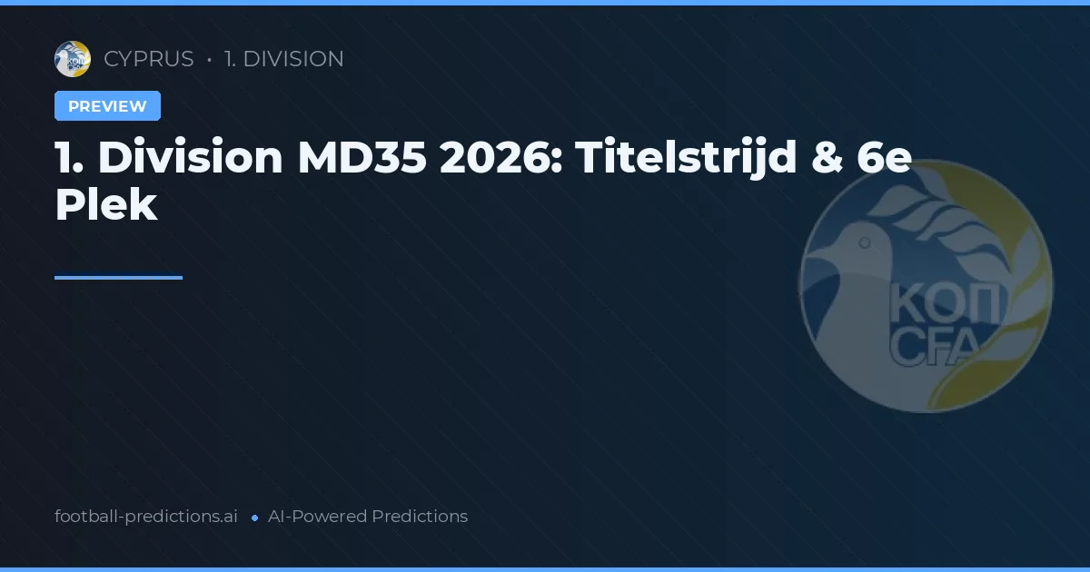 1. Division MD35 2026: Titelstrijd & 6e Plek