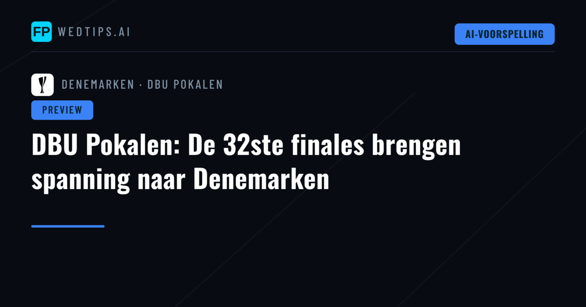 DBU Pokalen: De 32ste finales brengen spanning naar Denemarken
