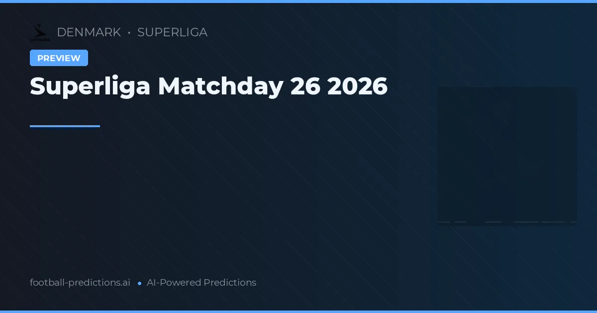 Superliga Matchday 26 2026
