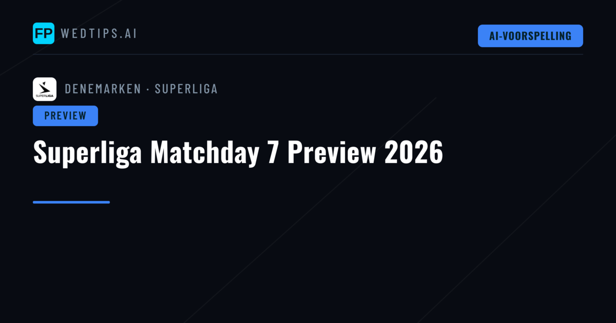 Superliga Matchday 7 Preview 2026