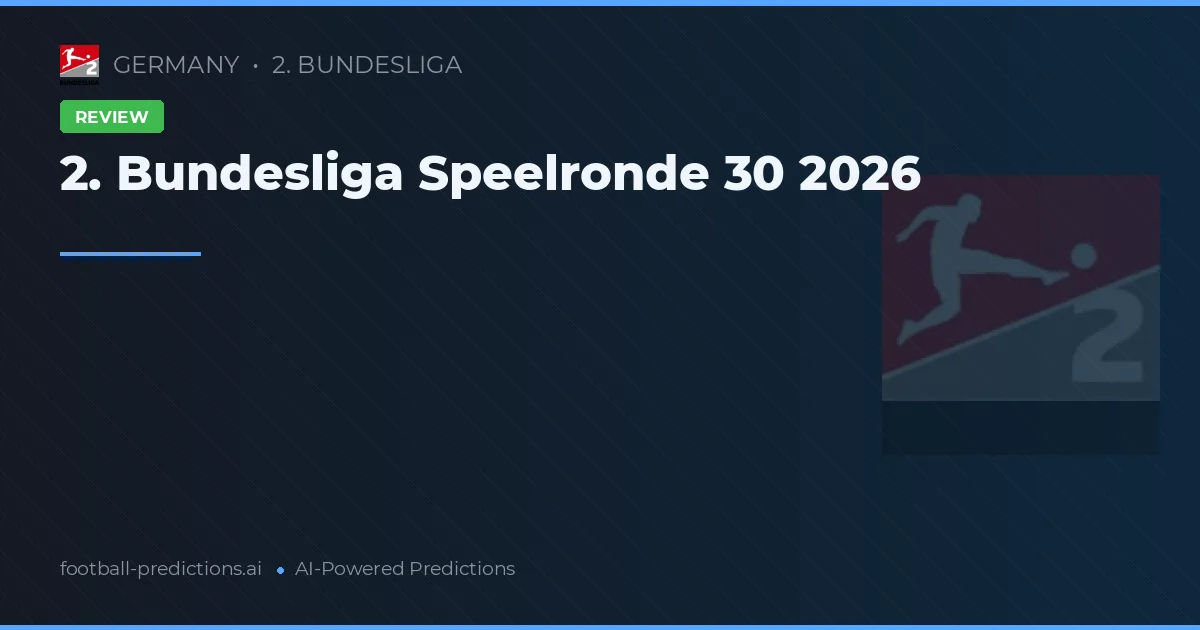 2. Bundesliga Speelronde 30 2026