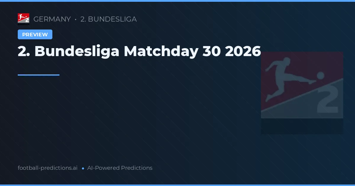 2. Bundesliga Matchday 30 2026