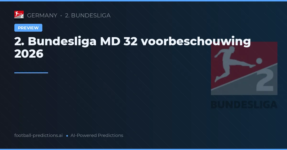 2. Bundesliga MD 32 voorbeschouwing 2026