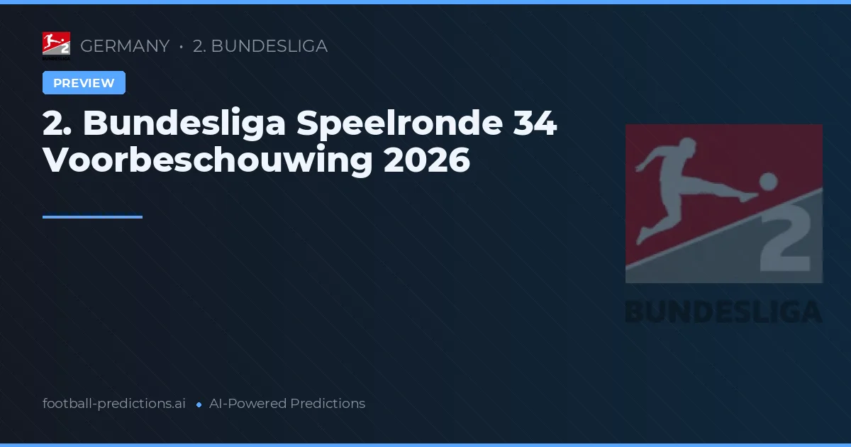 2. Bundesliga Speelronde 34 Voorbeschouwing 2026