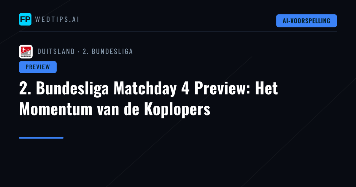 2. Bundesliga Matchday 4 Preview: Het Momentum van de Koplopers